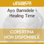 Ayo Bamidele - Healing Time cd