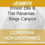 Ernest Ellis & The Panamas - Kings Canyon cd