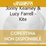 Jonny Kearney & Lucy Farrell - Kite cd musicale di Jonny Kearney & Lucy Farrell