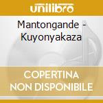 Mantongande - Kuyonyakaza cd