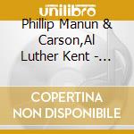 Phillip Manun & Carson,Al Luther Kent - Live At Jazz Fest 2011 cd musicale di Phillip Manun & Carson,Al Luther Kent