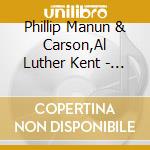 Phillip Manun & Carson,Al Luther Kent - Live At Jazz Fest 2011 cd