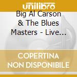 Big Al Carson & The Blues Masters - Live At Jazzfest 2012 cd