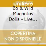 Bo & Wild Magnolias Dollis - Live At Jazzfest 2012 cd