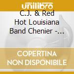 C.J. & Red Hot Louisiana Band Chenier - Live At Jazzfest 2012 cd