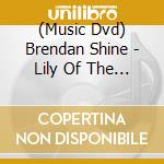 (Music Dvd) Brendan Shine - Lily Of The West cd