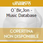 O`Bir,Jon - Music Database cd musicale di O`Bir,Jon