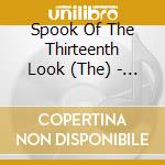 Spook Of The Thirteenth Look (The) - The Brutal Here And Now cd