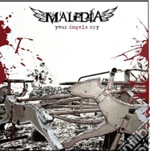 Maledia - Your Angels Cry cd musicale di Maledia