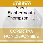 Steve Blabbermouth Thompson - Ramble cd