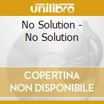No Solution - No Solution cd