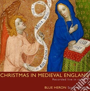 Blue Heron / Scott Metcalfe - Christmas In Medieval England cd musicale di Blue Heron Choir/metcalfe
