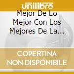 Mejor De Lo Mejor Con Los Mejores De La Musica Duranguense Vol. 2 (Lo) / Various (3 Cd) cd