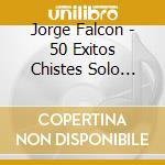 Jorge Falcon - 50 Exitos Chistes Solo Para Adultos 2Cds cd