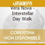 Vera Nova - Interstellar Day Walk cd