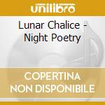 Lunar Chalice - Night Poetry cd