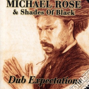 Michael Rose - Dub Expectations cd musicale di Michael Rose