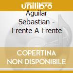 Aguilar Sebastian - Frente A Frente cd