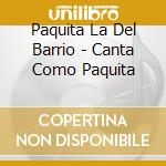 Paquita La Del Barrio - Canta Como Paquita cd