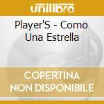 Player'S - Como Una Estrella cd musicale