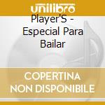 Player'S - Especial Para Bailar cd