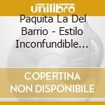 Paquita La Del Barrio - Estilo Inconfundible De cd