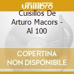 Cuisillos De Arturo Macors - Al 100