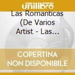 Las Romanticas (De Varios Artist - Las Romanticas (De Varios Artistas) Ctw-4655 cd