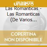 Las Romanticas - Las Romanticas (De Varios Artistas Con Banda) Ctw-4656 cd