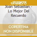 Joan Sebastian - Lo Mejor Del Recuerdo cd