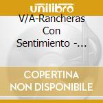 V/A-Rancheras Con Sentimiento - Joan Sebastian,Cornelio Reyna,Pepe Aguilar,Pancho Barraza... cd