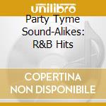 Party Tyme Sound-Alikes: R&B Hits cd