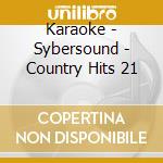 Karaoke - Sybersound - Country Hits 21 cd
