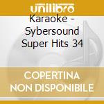 Karaoke - Sybersound Super Hits 34 cd