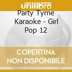 Party Tyme Karaoke - Girl Pop 12 cd