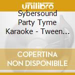 Sybersound Party Tyme Karaoke - Tween Hits 3 cd