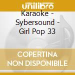 Karaoke - Sybersound - Girl Pop 33 cd