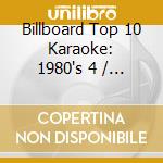Billboard Top 10 Karaoke: 1980's 4 / Various cd