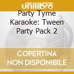 Party Tyme Karaoke: Tween Party Pack 2 cd