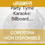 Party Tyme Karaoke: Billboard 1980S Top 40 cd musicale