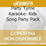 Party Tyme Karaoke: Kids Song Party Pack cd