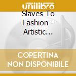 Slaves To Fashion - Artistic Differences cd