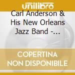Carl Anderson & His New Orleans Jazz Band - Second Line cd musicale di Carl & His New Orleans Jazz Band Anderson