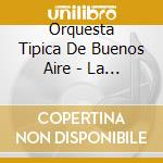 Orquesta Tipica De Buenos Aire - La Cumparsita cd