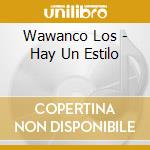 Wawanco Los - Hay Un Estilo cd