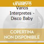 Varios Interpretes - Disco Baby cd