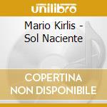 Mario Kirlis - Sol Naciente cd