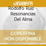 Rodolfo Ruiz - Resonancias Del Alma cd
