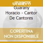 Guarany Horacio - Cantor De Cantores cd