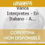 Varios Interpretes - En Italiano - A Modo Mio cd